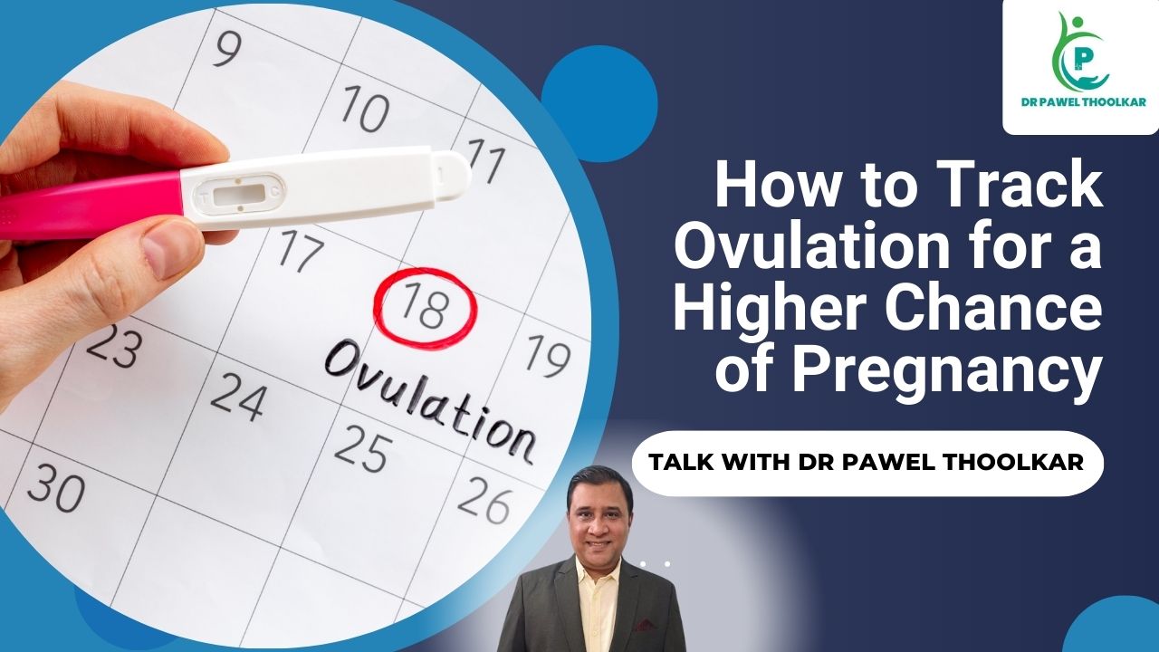 How to Track Ovulation for a Higher Chance of Pregnancy