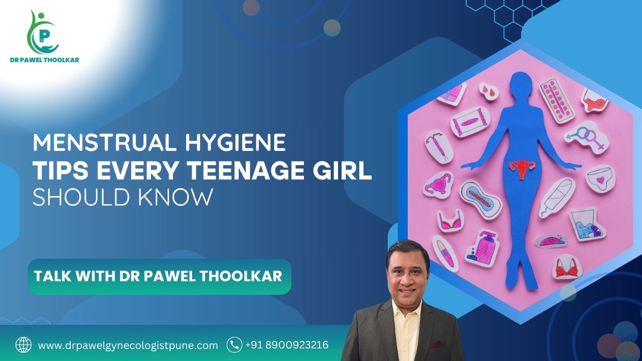 Menstrual Hygiene Tips Every Teenage Girl Should Know