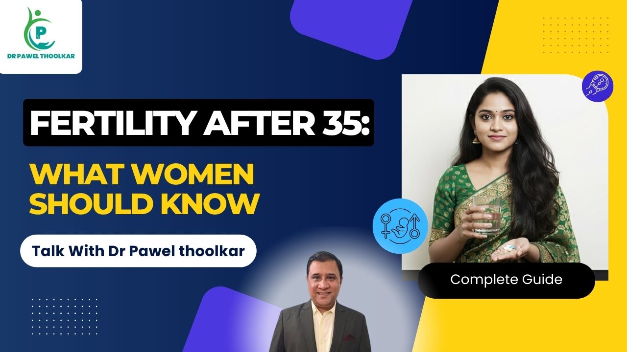 Fertility After 35: What Women Should Know